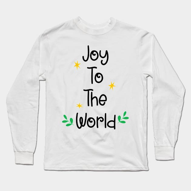 Joy To The World Long Sleeve T-Shirt by LABdsgn Store